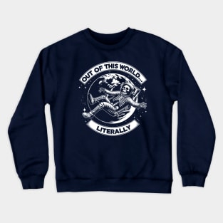 Out of This World Space Astronaut Fan Crewneck Sweatshirt